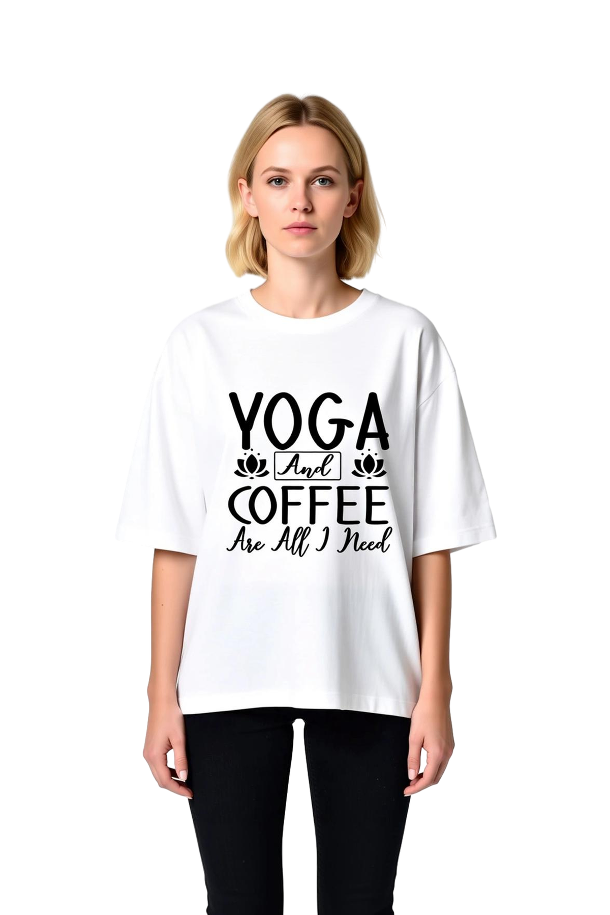 Yoga ve Kahve Yeterli Bana Baskılı Kadın Oversize Tişört