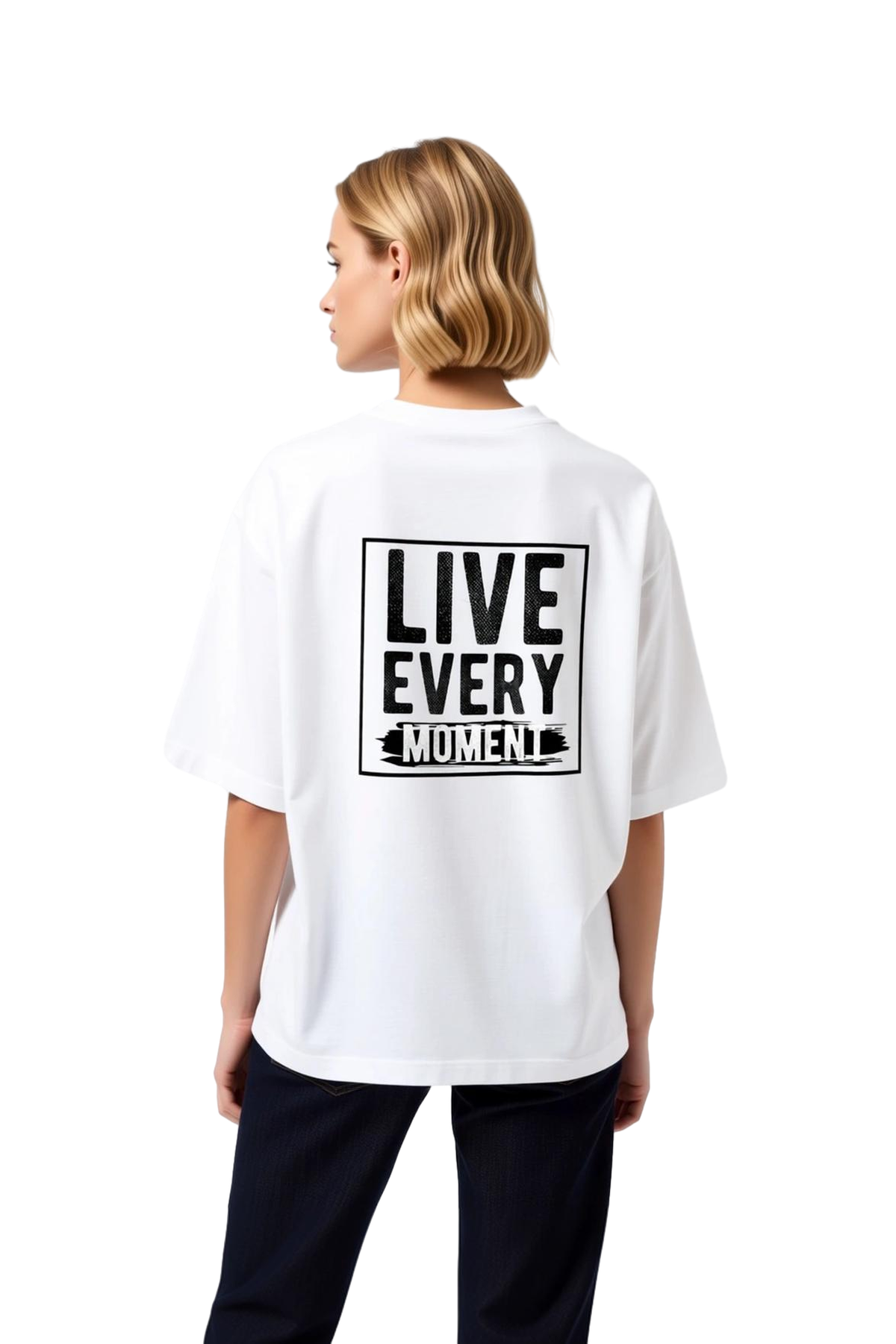 Her Anı Yaşa Motivasyonlu Baskılı Kadın Oversize Tişört