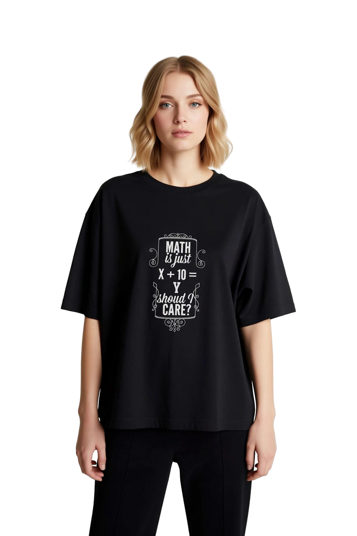 Matematik? X + 10 = Y Veya Umrumda Mı? Baskılı Kadın Oversize Tişört